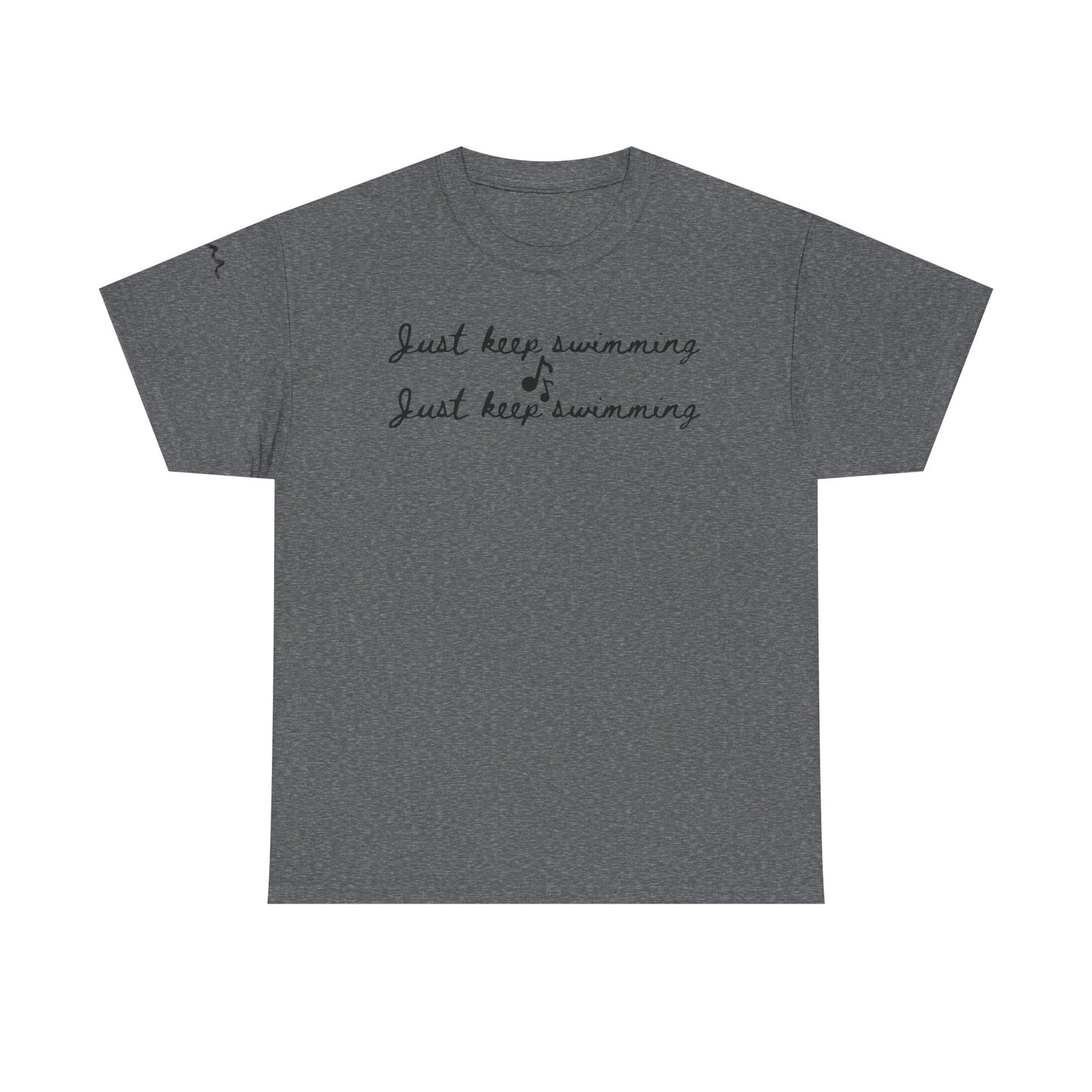 Just Keep Swimming Tee