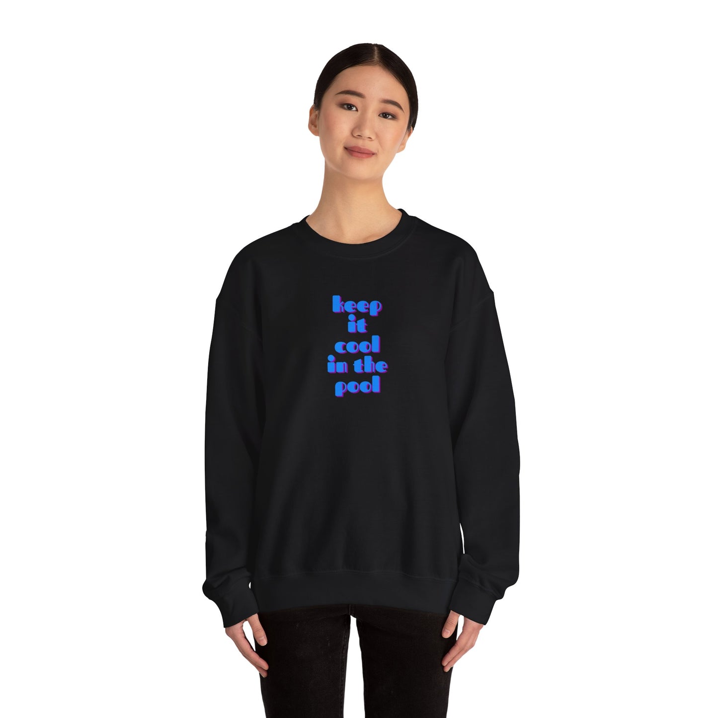 Keep it cool in the pool Sweatshirt