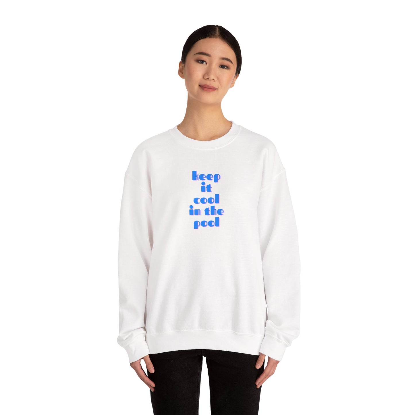 Keep it cool in the pool Sweatshirt