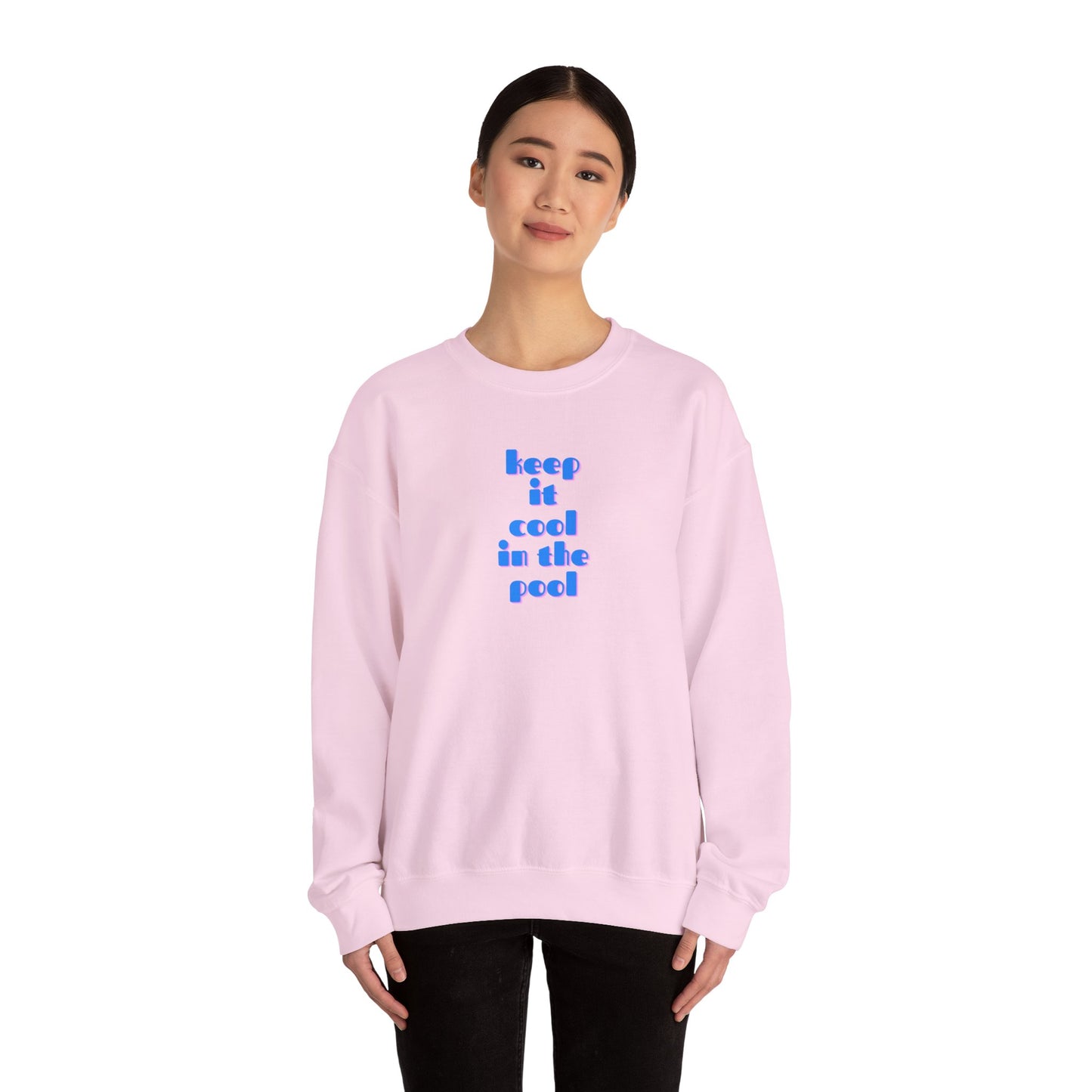Keep it cool in the pool Sweatshirt