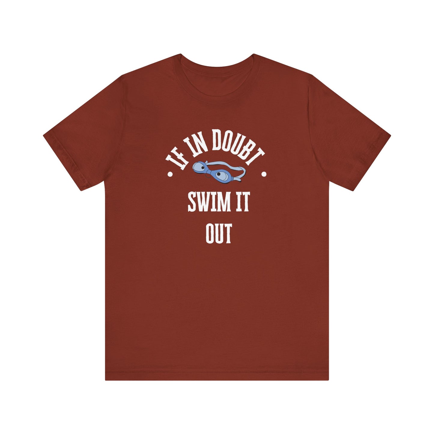 If In Doubt Swim It Out Unisex Jersey Tee - Casual Swimwear Shirt
