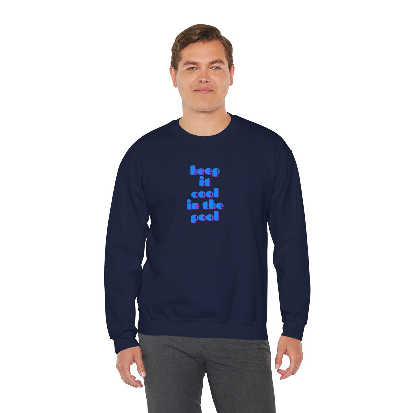 Keep it cool in the pool Sweatshirt