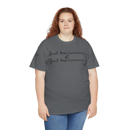 Just Keep Swimming Tee
