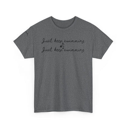 Just Keep Swimming Tee